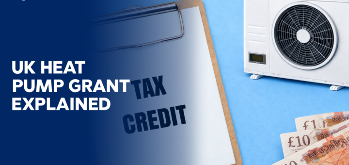 UK Heat Pump Grant Explained