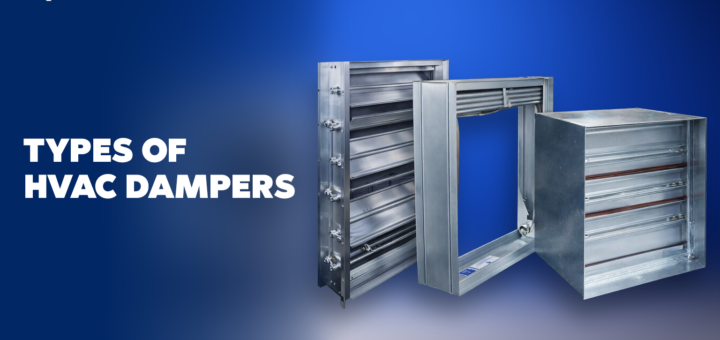 Types of HVAC Dampers