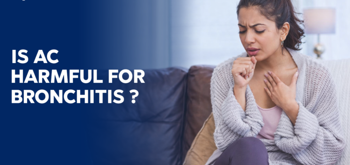 Is AC Harmful for Bronchitis?