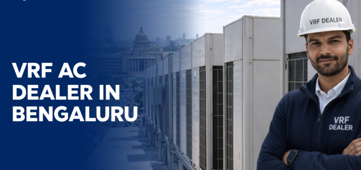 Top VRF AC Dealers in Bengaluru