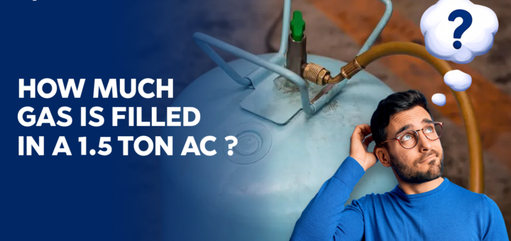 How Much Gas Is Filled in a 1.5 Ton AC?