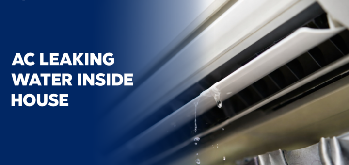 AC Leaking Water Inside House