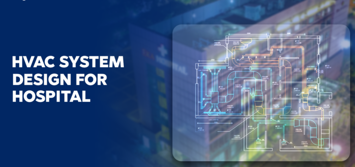 HVAC System Design for Hospitals