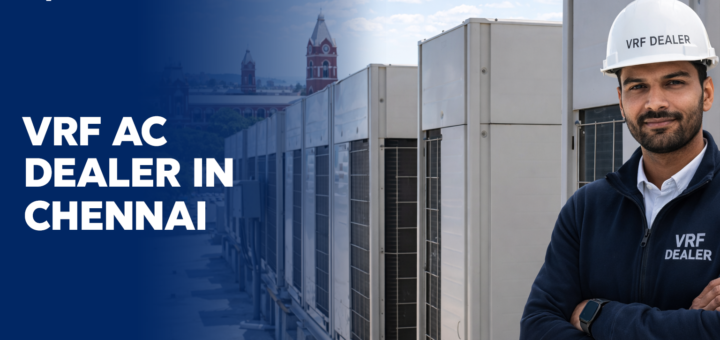 VRF AC Dealer in Chennai