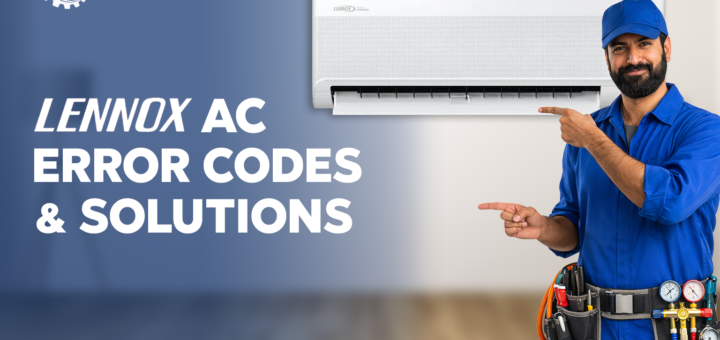 Lennox AC Error Codes List and Fixes