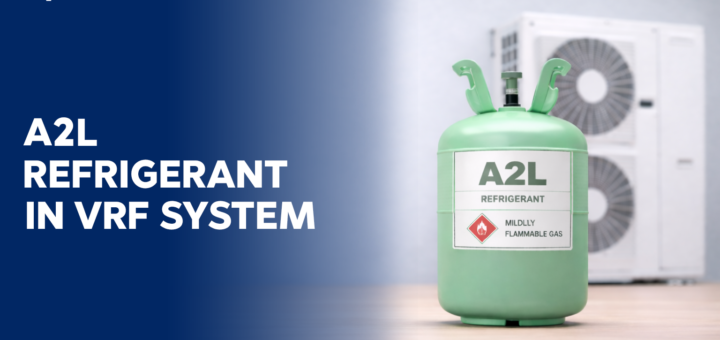 A2L Refrigerants in VRF Systems