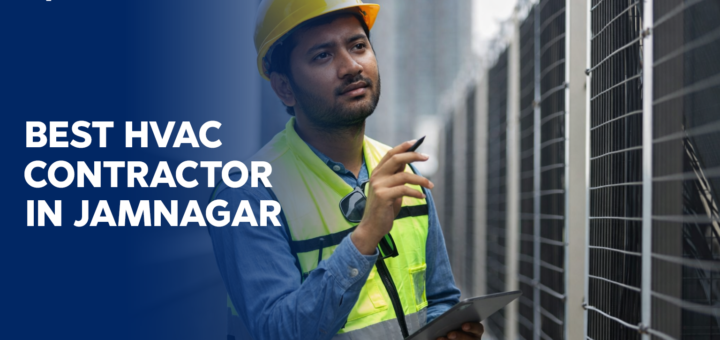 Best HVAC Contractor in Jamnagar